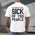 Introvert Men Women Sarcastic Saying Sick Of People Men's Back Print T-Shirt
