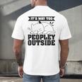 It's Way Too Peopley Outside Anti Social Introvert Men's Back Print T-Shirt
