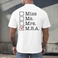 MBA Graduates Miss Ms Mrs MBA MBA Graduation Meme Men's Back Print T-Shirt