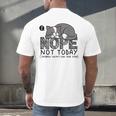 Nope Not Today Tomorrow's Not Looking Good Either Introverts Men's Back Print T-Shirt Nope Not Today Tomorrow's Not Looking Good Either Introverts Men's Back Print T-Shirt
