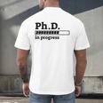 PhD In Progress Graduation Progress Bar Shirt Men's Back Print T-Shirt