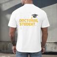 PhD Student Doctoral Degree Graduation Phd Graduate Men's Back Print T-Shirt