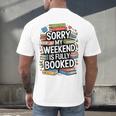 Sorry My Weekend Is Fully Booked Book Lovers Present Men's Back Print T-Shirt Sorry My Weekend Is Fully Booked Book Lovers Present Men's Back Print T-Shirt