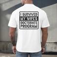 I Survived My Wife's Doctorate Program PhD Graduation Men's Back Print T-Shirt