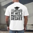 I Survived My Wife's Masters Degree Graduation Class Of 2025 Men's Back Print T-Shirt