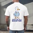 Trust Me I'm a Ducktor Doctor Sayings Graduation Men's Back Print T-Shirt