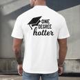 Women's One Degree Hotter College Masters PhD Graduation Party Men's Back Print T-Shirt