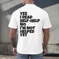 Yes I Read Self-Help No I’m Not Helped Yet Book Lover Men's Back Print T-Shirt Yes I Read Self-Help No I’m Not Helped Yet Book Lover Men's Back Print T-Shirt