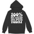 100 Not Leaving The House Today Introverts Unisex Hoodie