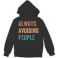 Always Avoiding People Shy Introvert Unisex Hoodie Always Avoiding People Shy Introvert Unisex Hoodie