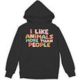 I Like Animals More Than People Sarcastic Introvert Unisex Hoodie