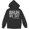 Bruh We Out 5th Graders Fifth Grade Graduation Class Of 2026 Unisex Hoodie