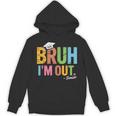 Bruh I'm Out Senior Graduation Unisex Hoodie