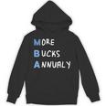More Bucks Annually MBA Graduation Shirt Unisex Hoodie