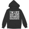 Business Graduation Major I'm Like 2018 Done Unisex Hoodie
