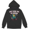 Cant Hear You Im Gaming Introvert Gamer Antisocial Unisex Hoodie Cant Hear You Im Gaming Introvert Gamer Antisocial Unisex Hoodie
