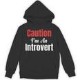 Caution I'm An Introvert Sarcastic Geek Video Gamer Jokes Unisex Hoodie Caution I'm An Introvert Sarcastic Geek Video Gamer Jokes Unisex Hoodie