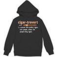 Cigar-Trovert Cigar Smoking Humor Definition Introvert Unisex Hoodie