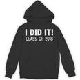 I Did It Class Of 2018 Senior Graduation Shirt Unisex Hoodie