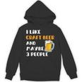 I Like Craft Beer & Maybe 3 People Introvert Beer Fans Unisex Hoodie