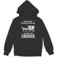 Dad Please Be Patient With Me I'm From The 1900s Vintage Unisex Hoodie