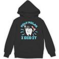 Dentist Hygienist Dental Graduation Holy Molar I Did It Unisex Hoodie