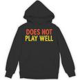 Does Not Play Well I Introvert Unisex Hoodie Does Not Play Well I Introvert Unisex Hoodie