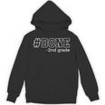 Done 2nd Grade Graduation Second Grade 2nd Graders Unisex Hoodie
