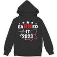 Earned It 2023 For Nurse Graduation Or RN LPN Class Of 2023 Unisex Hoodie