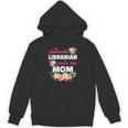 My Favorite Librarian Calls Me Mom Graduation Unisex Hoodie