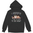 I Graduated Can I Go Back To Bed Now Shirts Graduation Unisex Hoodie