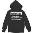 I Graduated I'm Just College High School Graduation 2026 Unisex Hoodie