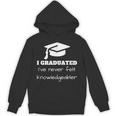 I Graduated I'Ve Never Felt Knowledgebler Graduation Unisex Hoodie