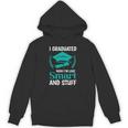 I Graduated Smart Graduation Student College University Unisex Hoodie