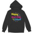 Happy Last Day Of School Graduation Teacher Students Unisex Hoodie