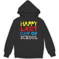 Happy Last Day Of School Graduation Teachers Student Unisex Hoodie