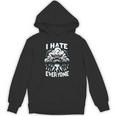 I Hate Everyone Introvert Anti-Social Dark Humor Unisex Hoodie