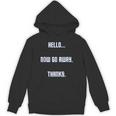 Hello Now Go Away Thanks Joke Introvert Attire Unisex Hoodie Hello Now Go Away Thanks Joke Introvert Attire Unisex Hoodie