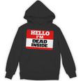 Hello I'm Dead Inside Name Tag Introvert Sarcastic Unisex Hoodie Hello I'm Dead Inside Name Tag Introvert Sarcastic Unisex Hoodie