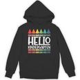 Hello Kindergarten First Day Back To School Graduation Unisex Hoodie