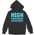 High Functioning Introvert Sarcasm Sarcastic Unisex Hoodie High Functioning Introvert Sarcasm Sarcastic Unisex Hoodie