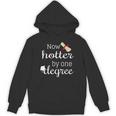 Now Hotter By One DEGREE Graduation Shirt For Her Him 2018 Unisex Hoodie