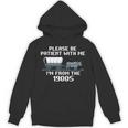 I'm From The 1900s Please Patient History Unisex Hoodie