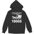 I'm From The 1900s Tee Over The Hill Unisex Hoodie I'm From The 1900s Tee Over The Hill Unisex Hoodie