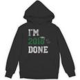 I'm 2018 Done Senior Graduation T-Shirt Class 2018 Unisex Hoodie