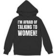 I'm Afraid Of Talking To Women Introvert Pick Up Line Unisex Hoodie I'm Afraid Of Talking To Women Introvert Pick Up Line Unisex Hoodie