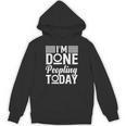 I'm Done Peopling Today Introvert Unisex Hoodie