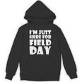 I'm Just Here For Field Day For Graduation 2018 T-Shirt Unisex Hoodie