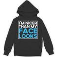 I'm Nicer Than My Face Looks Shy People Introverts Unisex Hoodie I'm Nicer Than My Face Looks Shy People Introverts Unisex Hoodie