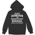 I'm Not Anti Social I'm Selectively Social Introvert Unisex Hoodie